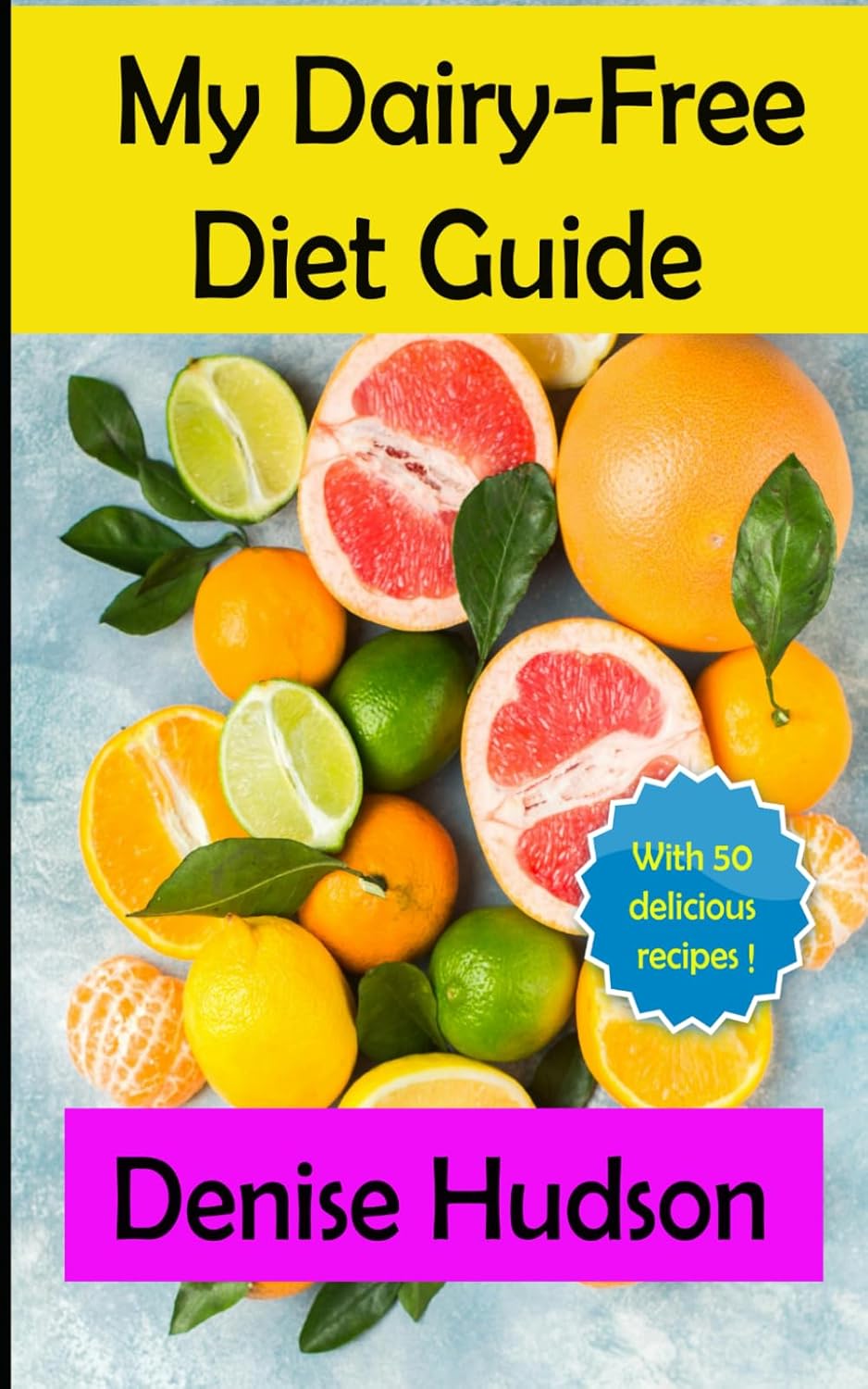 My Dairy-Free Diet Guide - Ebook