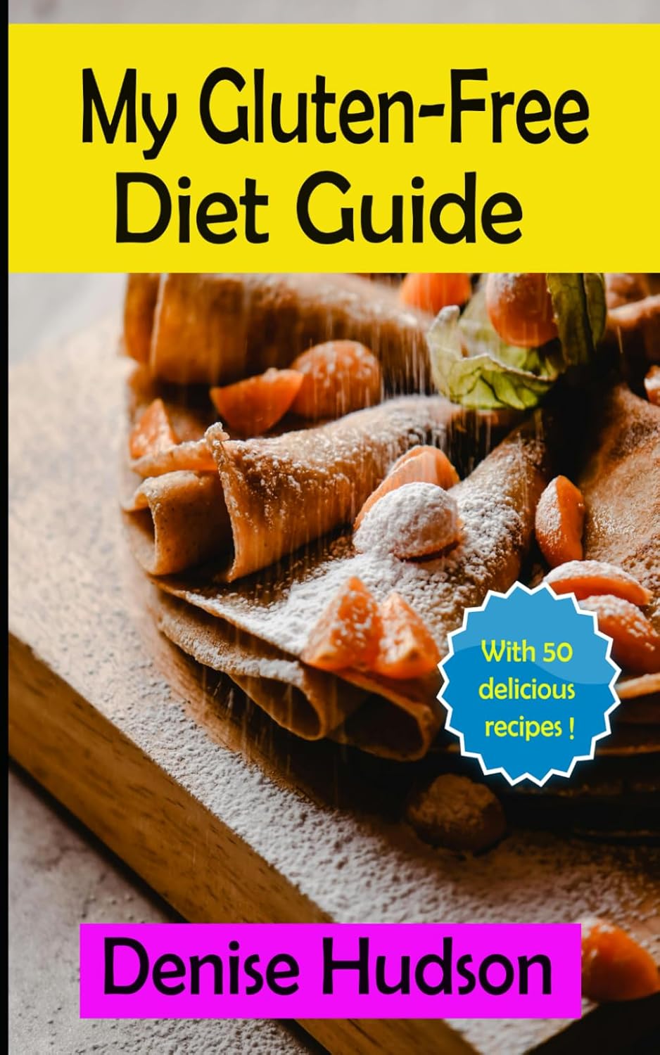 My Gluten-Free Diet Guide